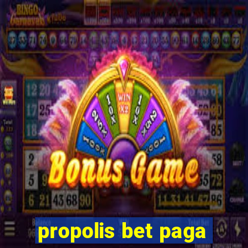 propolis bet paga